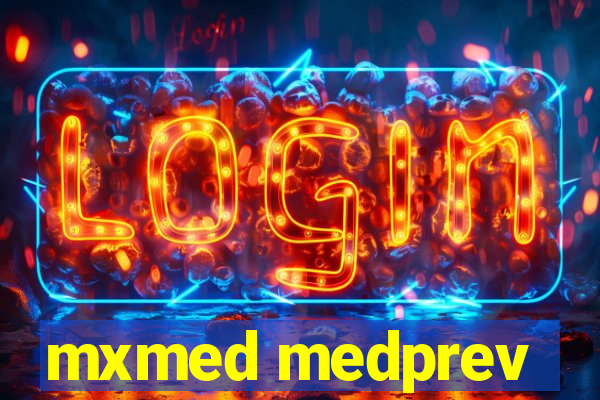 mxmed medprev